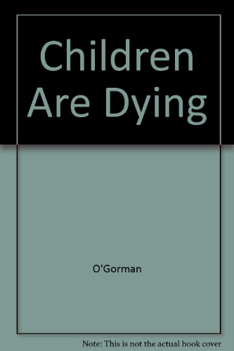 Stock image for Children Are Dying for sale by ThriftBooks-Atlanta