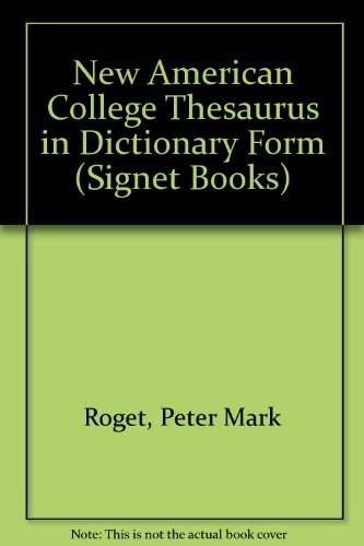 Beispielbild fr The New America Roget's College Thesaurus in Dictionary Form zum Verkauf von ThriftBooks-Atlanta