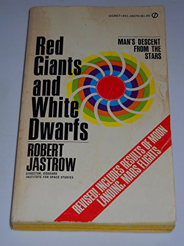 Stock image for Red Giants and White Dwarfs : Man's Descent from the Stars for sale by Better World Books