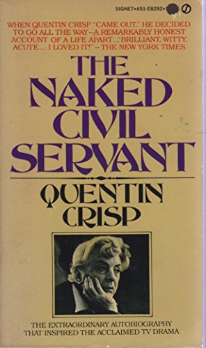 9780451082923: The Naked Civil Servant (signed, dedicated edition)