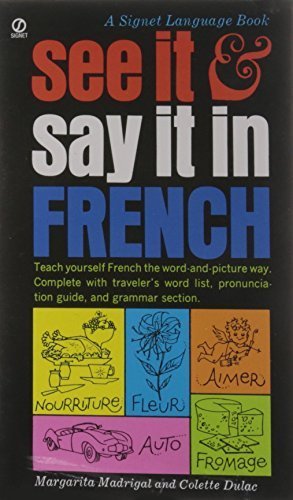 See It and Say It in French (9780451084361) by Dulac, Colette; Madrigal, Margarita