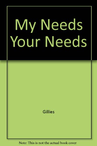 9780451085412: Title: My Needs Your Needs