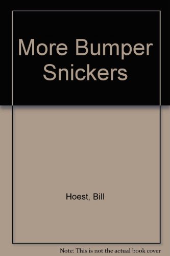 Stock image for More Bumper Snickers for sale by Wonder Book