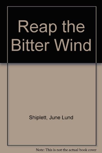 Imagen de archivo de Reap the Bitter Wind a la venta por R Bookmark