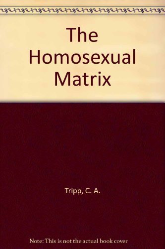 Stock image for The Homosexual Matrix for sale by ThriftBooks-Atlanta