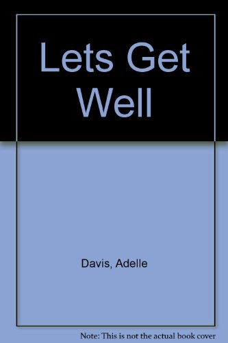 Imagen de archivo de Let's Get Well a la venta por ThriftBooks-Atlanta