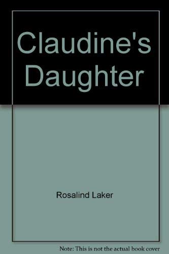 9780451091598: Claudine's Daughter