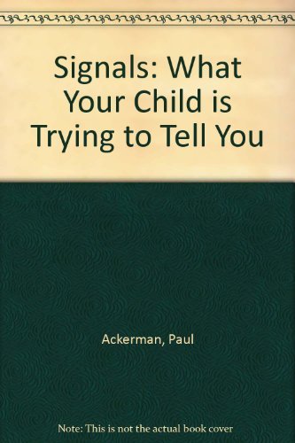 Signals: What Your Child is Trying to Tell You (9780451091666) by Ackerman, Paul