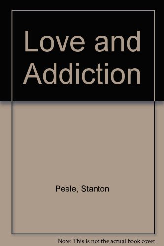 Beispielbild fr Love and Addiction zum Verkauf von ThriftBooks-Dallas