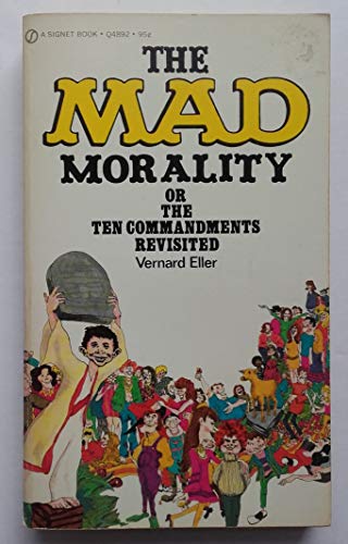 Stock image for The Mad Morality or The Ten Commandments Revisited for sale by HPB Inc.