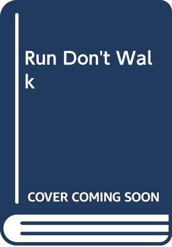 Stock image for Run Don't Walk for sale by Biblio Pursuit