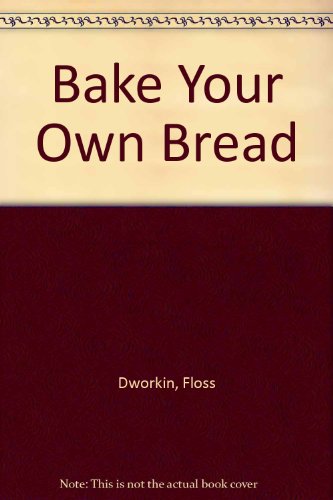 9780451094247: Bake Your Own Bread