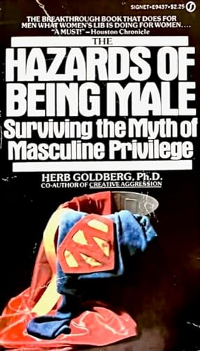 Beispielbild fr Hazards of Being Male: Surviving the Myth of Masculine Privilege zum Verkauf von Wonder Book