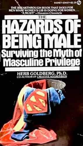 9780451094377: Hazards of Being Male: Surviving the Myth of Masculine Privilege