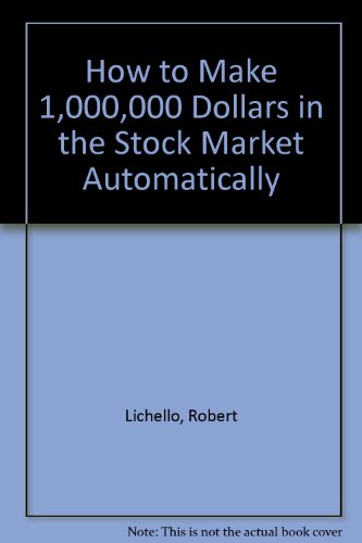 9780451094612: How to Make 1,000,000 Dollars in the Stock Market Automatically