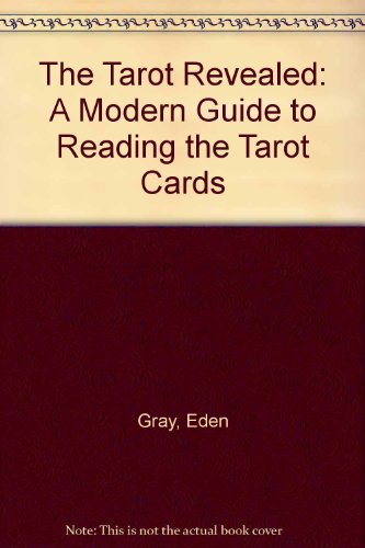 Stock image for The Tarot Revealed: A Modern Guide to Reading the Tarot Cards for sale by ThriftBooks-Atlanta