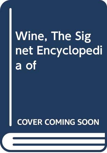 Stock image for The Signet Encyclopedia of Wine for sale by Bookmans