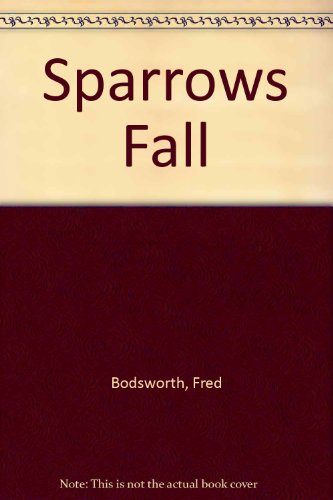 Stock image for Sparrows Fall for sale by ThriftBooks-Atlanta