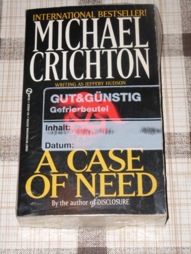 A Case of Need (9780451097965) by Crichton, Michael; Hudson, Jeffrey