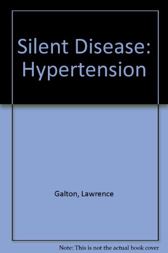 9780451098535: Silent Disease: Hypertension [Mass Market Paperback] by Galton, Lawrence