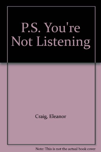 Beispielbild fr P.S. You're Not Listening zum Verkauf von ThriftBooks-Dallas