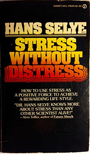 9780451098801: Selye Hans, M.D. : Stress without Distress (Signet)