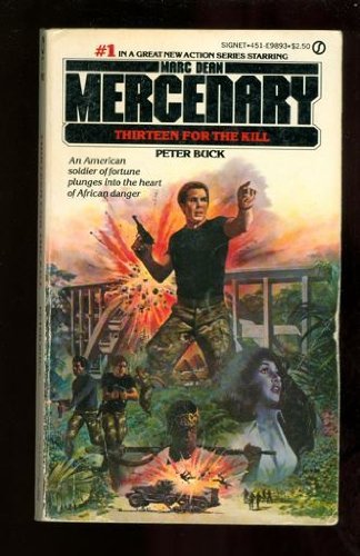 Imagen de archivo de Thirteen for the Kill; Marc Dean, Mercenary #1 a la venta por Montclair Book Center