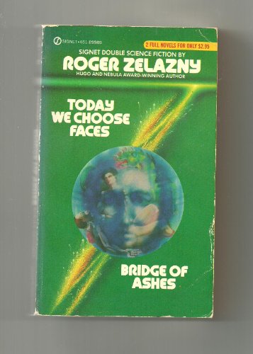 Today We Choose Faces / Bridge of Ashes (9780451099891) by Zelazny, Roger