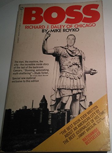 Imagen de archivo de Boss: Richard J. Daley of Chicago a la venta por Ergodebooks