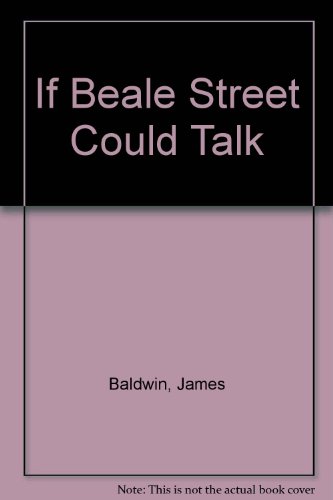 If Beale Street Could Talk (9780451110060) by Baldwin, James