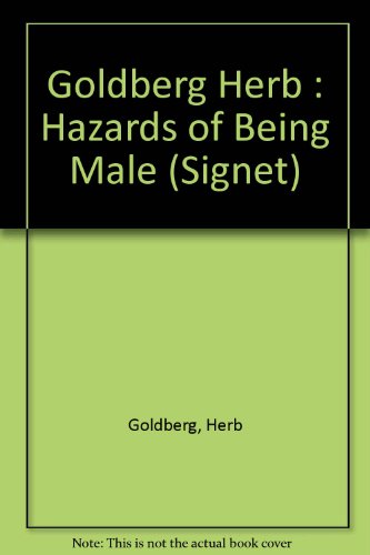 Stock image for Hazards of Being Male: Surviving the Myth of Masculine Privilege for sale by Gulf Coast Books