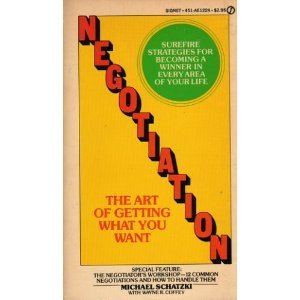 Imagen de archivo de Negotiation: The Art of Getting What You Want a la venta por ThriftBooks-Dallas