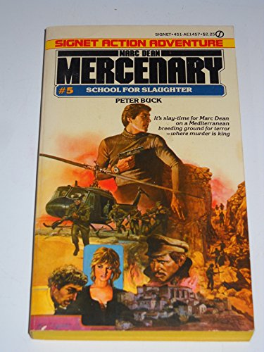 School for Slaughter (Marc Dean Mercinary, No. 5) (9780451114570) by Buck, Peter