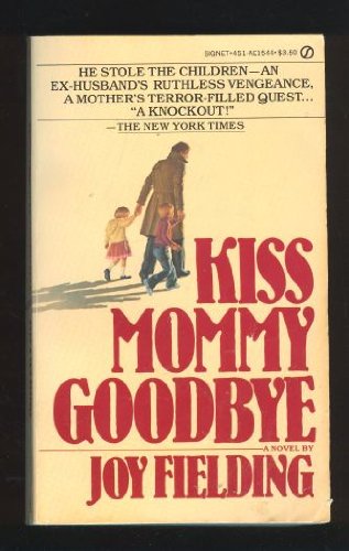 Stock image for Kiss Mommy Goodbye for sale by Better World Books