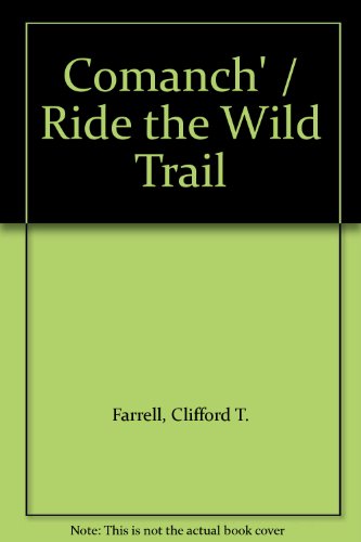 Imagen de archivo de Comanch / Ride the Wild Trail a la venta por Hawking Books