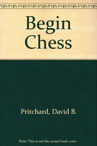 9780451115904: Begin Chess