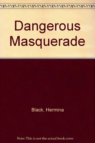 Beispielbild fr Dangerous Masquerade zum Verkauf von The Book Garden