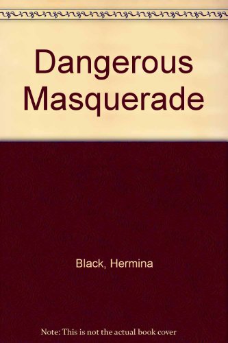 Stock image for Dangerous Masquerade for sale by The Book Garden