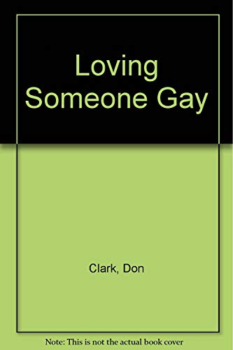 Beispielbild fr Loving Someone Gay zum Verkauf von Wonder Book