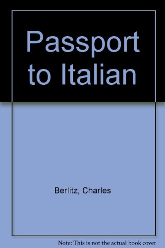 Passport to Italian (9780451117175) by Berlitz, Charles