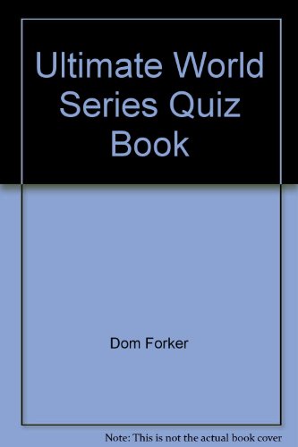 Imagen de archivo de The Ultimate World Series Quiz Book a la venta por Mike's Baseball Books