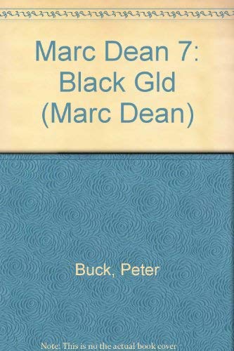 Marc Dean 7: Black Gld (9780451118240) by Buck, Peter
