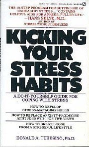 9780451118349: Kicking Your Stress Habits: A do-IT-Yourself Guide For Coping with Stress