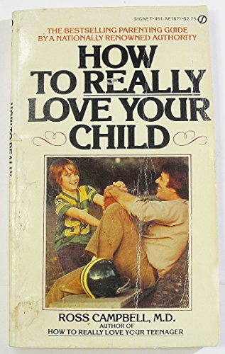Stock image for How to Really Love Your Child (Signet) for sale by Redux Books