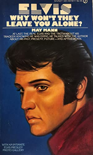 Stock image for Elvis Why Won't They Leave You Alone? (A Signet Book) for sale by Idaho Youth Ranch Books
