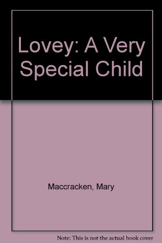 Beispielbild fr Lovey: A Very Special Child zum Verkauf von Heisenbooks