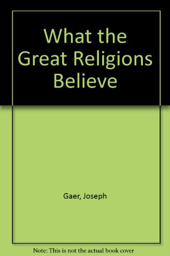 9780451119780: What the Great Religions Believe