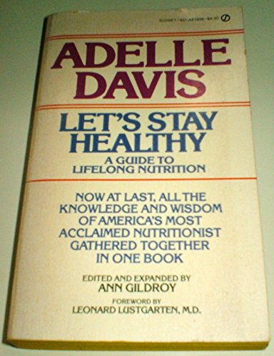 9780451119988: Let's Stay Healthy: A Guide to Lifelong Nutrition