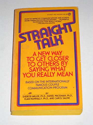 Stock image for Straight Talk: A New Way to Get Closer to Others by Saying What You Really Mean for sale by Wonder Book