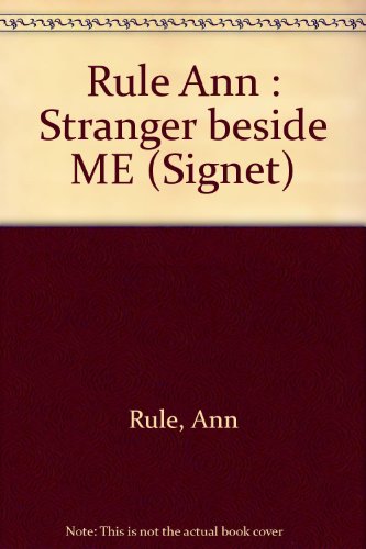 9780451121691: Rule Ann : Stranger beside ME (Signet)